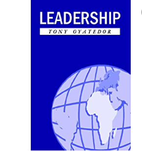 Leadership by Tony Oyatedor